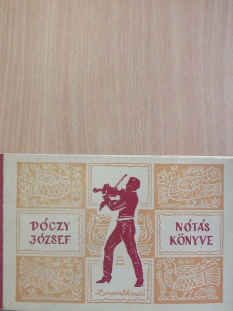 Dóczy József - Dóczy József nótáskönyve [antikvár]