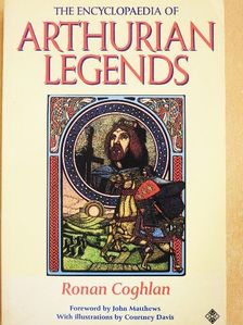 Ronan Coghlan - The Encyclopaedia of Arthurian Legends [antikvár]