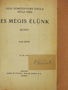 Gyula diák - És mégis élünk I-II. [antikvár]