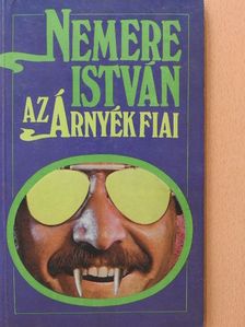 Nemere István - Az árnyék fiai [antikvár]