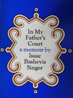 Isaac Bashevis Singer - In My Father's Court [antikvár]