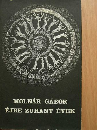Molnár Gábor - Éjbe zuhant évek [antikvár]