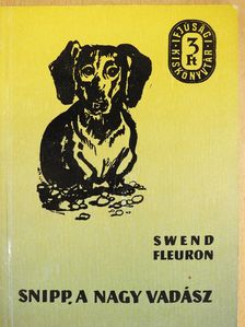 Svend Fleuron - Snipp, a nagy vadász [antikvár]