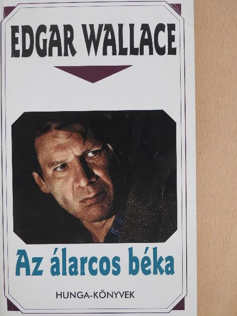 Edgar Wallace - Az álarcos béka [antikvár]