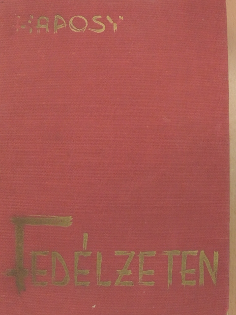 Kaposy K. Ödön - Fedélzeten [antikvár]