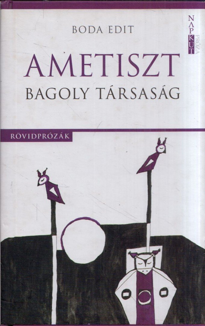 Boda Edit - Ametiszt Bagoly Társaság [antikvár]