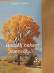 Angelo Viganó - "Beszélj nekem Istenről..." 3. [antikvár]