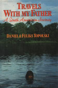 Daniel Topolski, Feliks Topolski - Travels With My Father [antikvár]