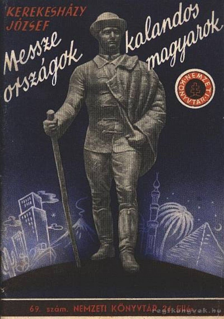 Kerekesházy József - Messze országok, kalandos magyarok [antikvár]
