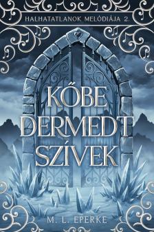 M.L. Eperke - Kőbe dermedt szívek