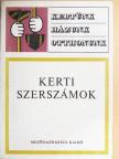 Nagy József - Kerti szerszámok [antikvár]