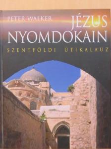 Peter Walker - Jézus nyomdokain [antikvár]