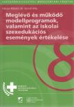 Fábián Róbert, Dr. Simich Rita - Meglévő és működő modellprogramok, valamint az iskolai szexedukációs események értékelése [antikvár]