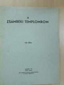 Lux Géza - A zsámbéki templomrom [antikvár]