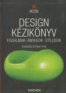 Fiell, Charlotte, Fiell, Peter - Design kézikönyv [antikvár]