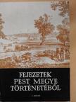 Alföldi Vilma - Fejezetek Pest megye történetéből I. [antikvár]