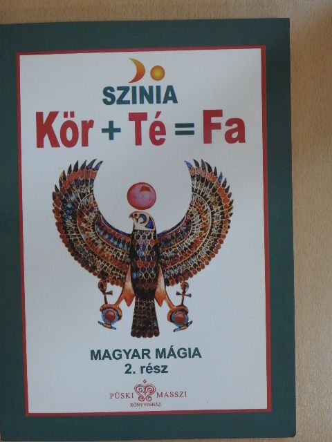 Színia Bodnár Erika - Kör+Té=Fa [antikvár]