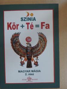 Színia Bodnár Erika - Kör+Té=Fa [antikvár]