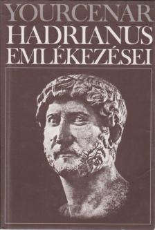 YOURCENAR, MARGUERITE - Hadrianus emlékezései [antikvár]