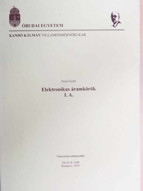 Zsom Gyula - Elektronikus áramkörök I./A [antikvár]