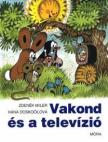 Zdenek Miler , Hana Doskocilová - Vakond és a televízió