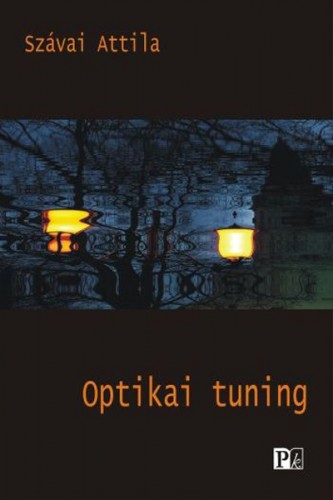 Szávai Attila - Optikai tuning [eKönyv: epub, mobi]