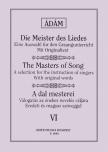 ÖSSZEÁLLÍTOTTA ÁDÁM JENŐ - A DAL MESTEREI VI, RÉGI OLASZ, FANCIA, ANGOL, NÉMET MESTEREK (MÉLY HANGRA)
