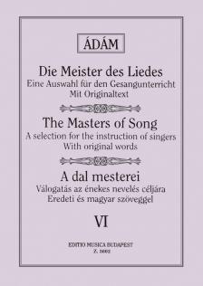ÖSSZEÁLLÍTOTTA ÁDÁM JENŐ - A DAL MESTEREI VI, RÉGI OLASZ, FANCIA, ANGOL, NÉMET MESTEREK (MÉLY HANGRA)