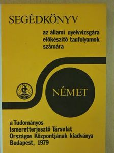 Gáborján Lászlóné - Segédkönyv az állami nyelvvizsgára előkészítő tanfolyamok számára - Német [antikvár]