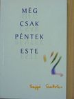 Sajgó Szabolcs - Még csak péntek este [antikvár]
