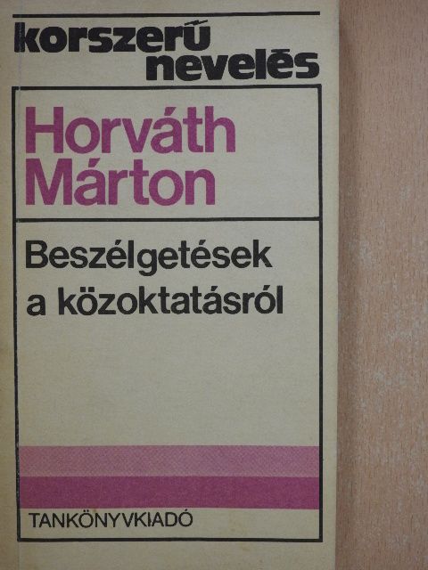 Dr. Horváth Márton - Beszélgetések a közoktatásról [antikvár]