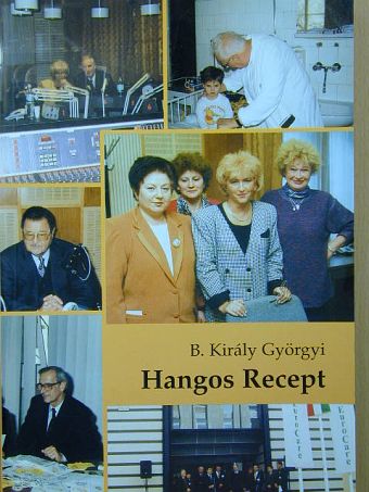 B. Király Györgyi - Hangos Recept [antikvár]