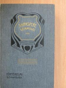 Shakspere - Shakspere történeti szinművei II. (töredék) [antikvár]