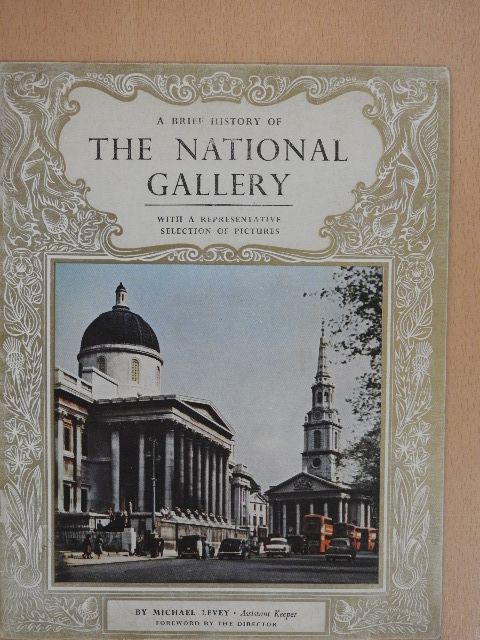 Michael Levey - A Brief History of the National Gallery [antikvár]