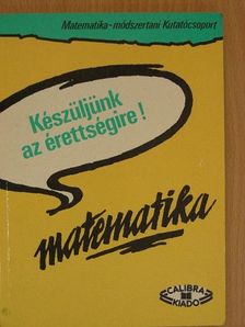 Gábos Adél - Készüljünk az érettségire! Matematika [antikvár]