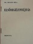 Dr. Bencze Béla - Elsősegélynyújtás [antikvár]