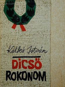 Katkó István - Dicső rokonom [antikvár]