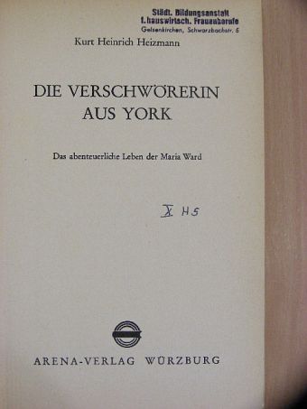 Kurt Heinrich Heizmann - Die Verschwörerin aus York [antikvár]