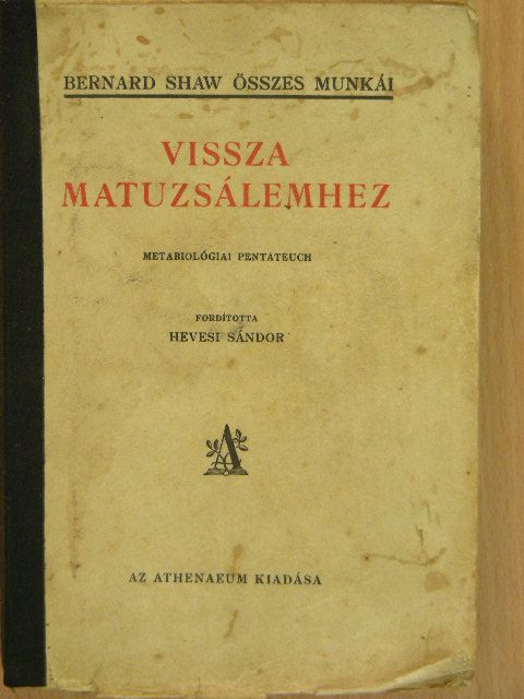 Bernard Shaw - Vissza Matuzsálemhez [antikvár]