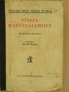 Bernard Shaw - Vissza Matuzsálemhez [antikvár]