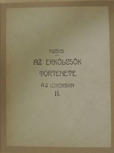 Eduard Fuchs - Az erkölcsök története az ujkorban II. [antikvár]