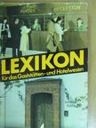 Dr. Anton Filler - Lexikon für das Gaststätten- und Hotelwesen [antikvár]