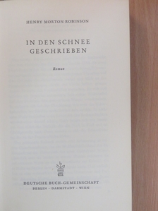 Henry Morton Robinson - In den Schnee Geschrieben [antikvár]