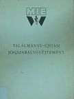 Találmányi-újítási jogszabálygyűjtemény [antikvár]