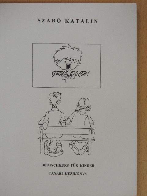 Szabó Katalin - Grüß dich! I. [antikvár]