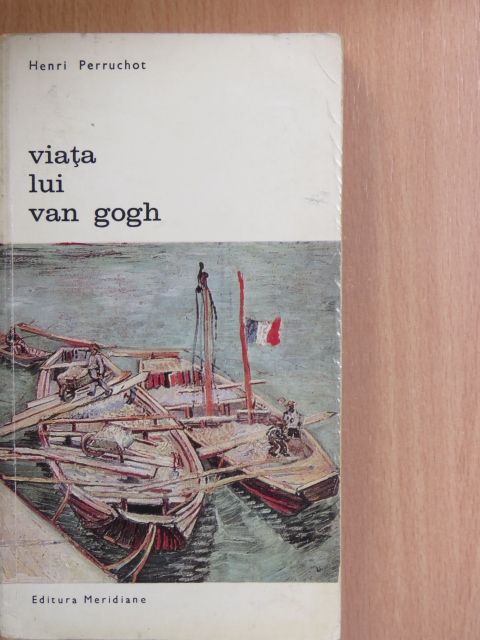 Henri Perruchot - Viata lui Van Gogh [antikvár]