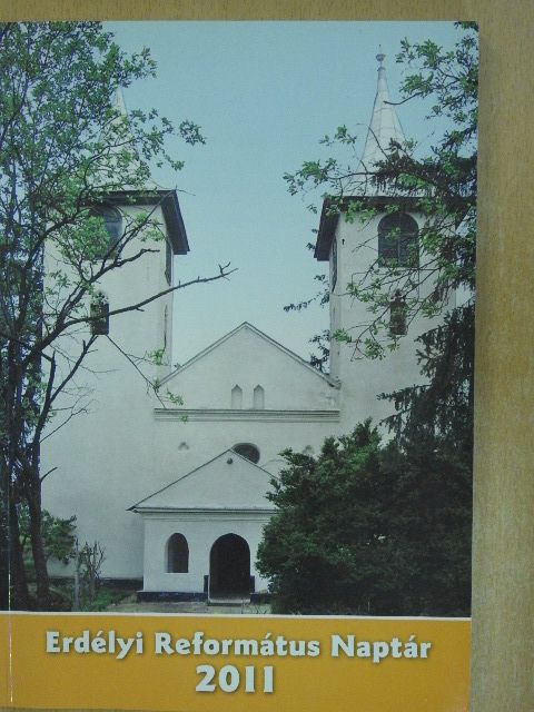 Ábrám Tibor - Erdélyi Református Naptár 2011 [antikvár]