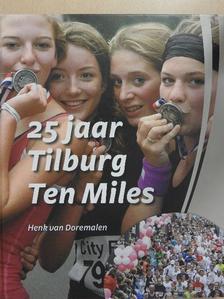 Henk van Doremalen - 25 jaar Tilburg Ten Miles [antikvár]