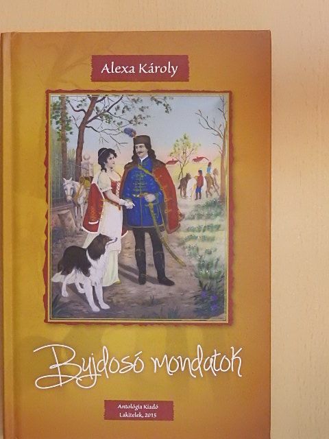 Alexa Károly - Bujdosó mondatok [antikvár]