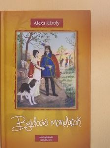 Alexa Károly - Bujdosó mondatok [antikvár]